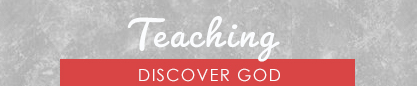 Teaching: Discover Jesus.